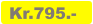 Kr.795.-